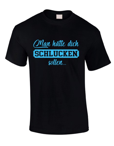 Ultrageil Saterland - Man hätte dich schlucken sollen Shirt